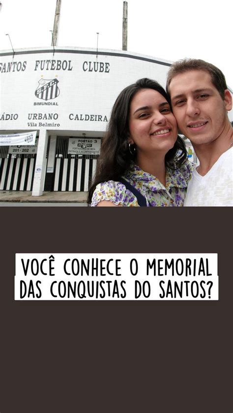 voce conhece  memorial das conquistas  santos santos futebol