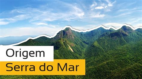 Origem e Evolução da Serra do Mar - YouTube