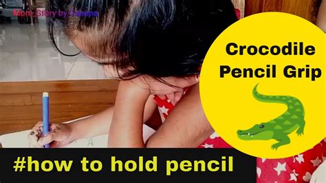 Crocodile Snap Pencil Grip Trick How To Hold A Pencil Alligator
