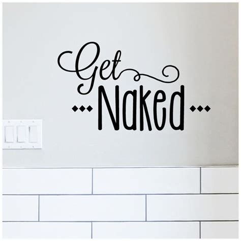Bathroom Get Naked Vinyl Wall Decal Bathroom Decor Bathroom Etsy