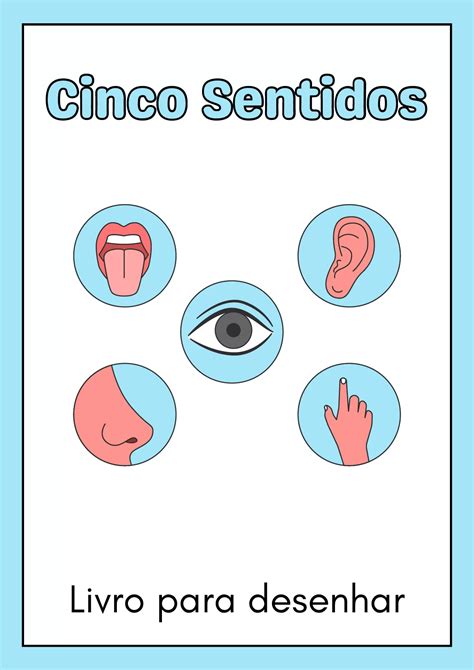 História Dos 5 Sentidos Para Educação Infantil Pdf - Meus 5 Sentidos - Atividade em PDF para Educação Infantil