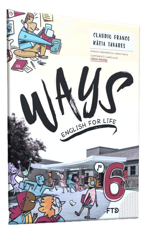 Livro Ways English For Life 8 Ano - Home - WAYS: ENGLISH FOR LIFE
