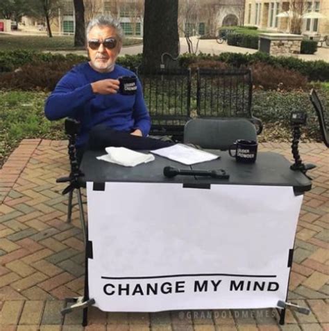 Change My Mind Blank Template Imgflip