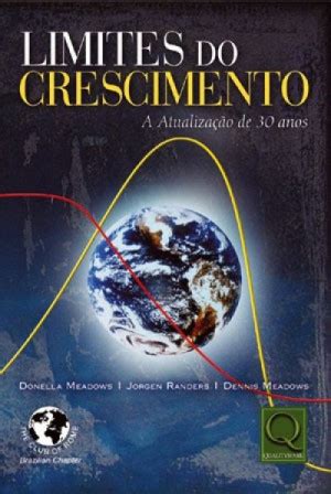 O Relatório Conhecido Como Os Limites Do Crescimento - Limites do Crescimento - Dana Meadows - Touché Livros