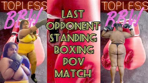 LAST OPPONENT STANDING POV BOXING BBW BOXING Clips4sale