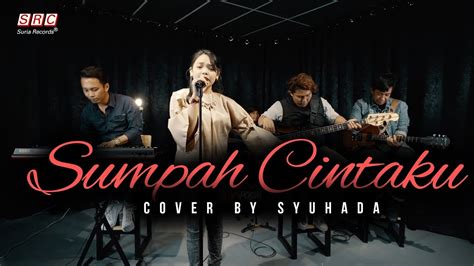 sumpah cinta asfan shah cover  syuhada youtube