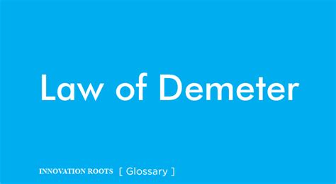 law  demeter glossary innovation roots