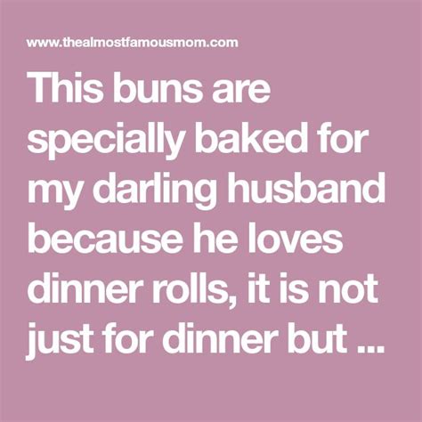 This Buns Are Specially Baked For My Darling Husband Because He Loves