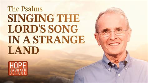 Lesson Singing The Lords Song In A Strange Land Youtube