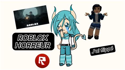 Je Joue Un Jeu Dhorreur Roblox Jai Flipp Horreur Roblox