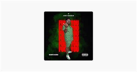 Fuck You Song By Abc Smoke Apple Music
