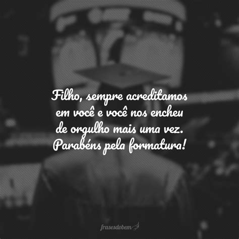 Frases Para Formatura De Filho