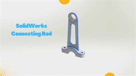 Beginners Guide To Solidworks Connecting Rod Beginnerstutorial Youtube