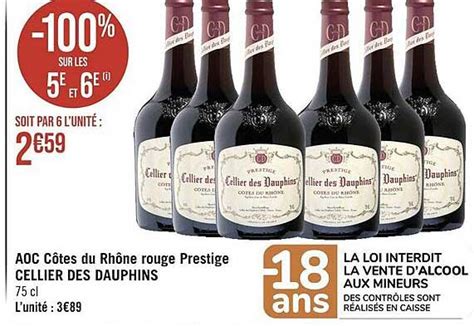 Promo Aoc C Tes Du Rh Ne Rouge Prestige Cellier Des Dauphins Chez