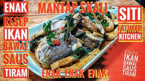 Resep Ikan Bawal Saus Tiram Sitifatimahkitchen Youtube