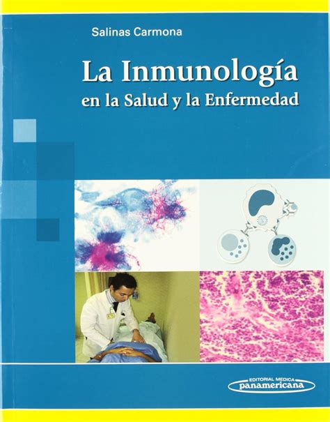 La inmunología en la salud y la enfermedad Mario César Salinas