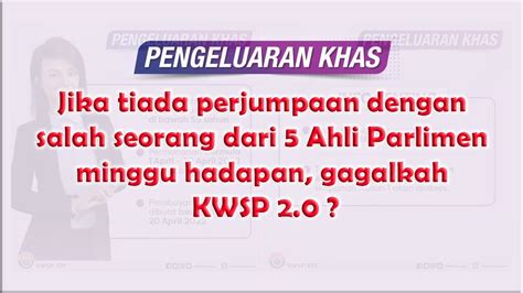 Jika Tiada Perjumpaan Dengan Salah Seorang Dari 5 Ahli Parlimen Minggu