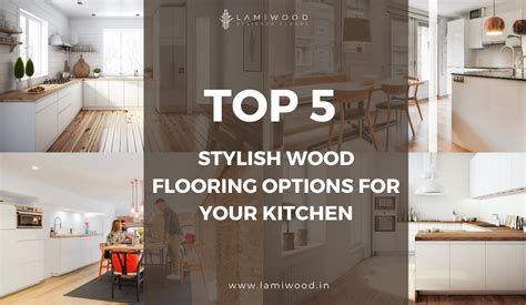 Top 5 Stylish Wooden Kitchen Flooring Ideas