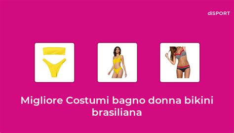Migliore Costumi Bagno Donna Bikini Brasiliana Nel Basato Su Opinione Di Esperti
