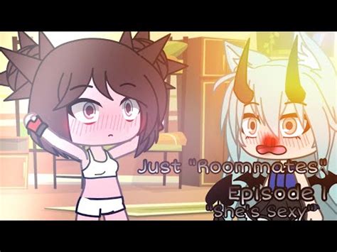 Just Roommates Episode She S Sexy Gacha Life Lesbian Love YouTube