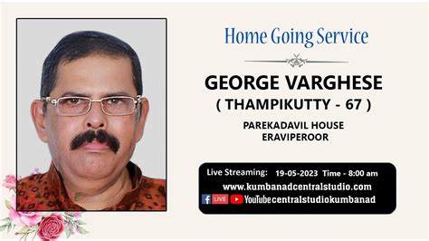 Funeral Live Streaming George Varghese Youtube