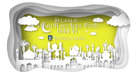 Selamat Hari Raya Idul Fitri 1444h Minal Aidin Walfaidzin Mohon Maaf