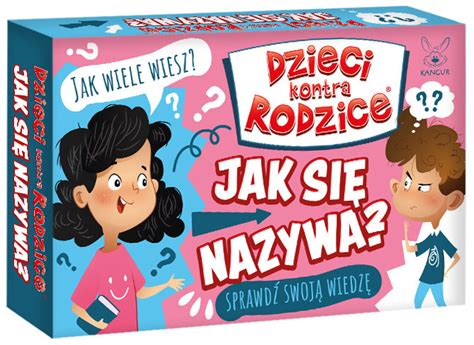 Gra Dzieci Kontra Rodzice Jak Się Nazywa Kangur Sklep EMPIK