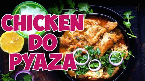 Easy Chicken Do Pyaza Recipe Murgh Do Pyaza Restaurant