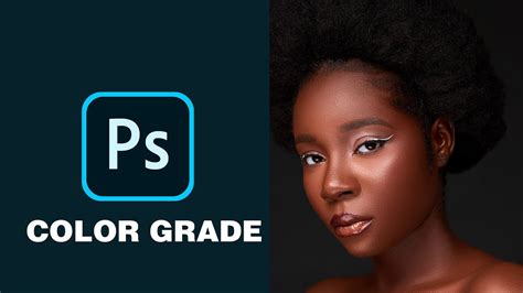 How To Color Grade Like A Pro In Photoshop Cc Youtube