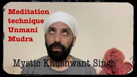 Unmani Mudra Meditation Technique Mystickhushwantsingh Oshohindi