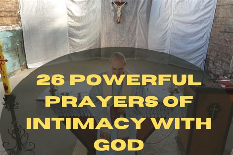 26 Powerful Prayers Of Intimacy With God