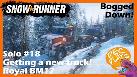 Snowrunner Solo Hardcore Getting A New Truck Royal BM17 18