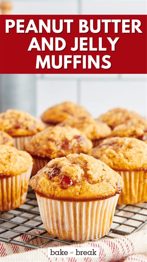 Peanut Butter And Jelly Muffins Bake Or Break