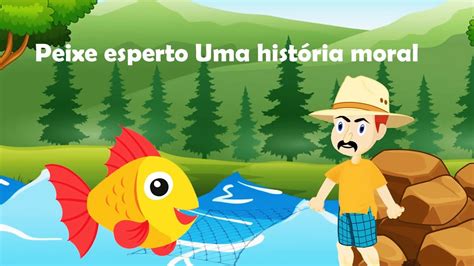 Histórias De Peixes Inteligentes Para Crianças Histórias Morais Para