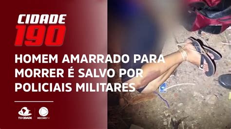 Homem Amarrado Para Morrer Salvo Por Policiais Militares Youtube