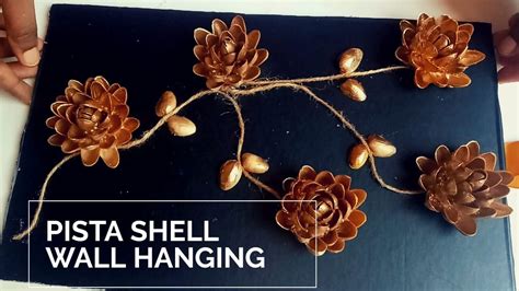 Pista Shell Wall Hanging Pistachio Shell Craft Pistachio Shell Flower