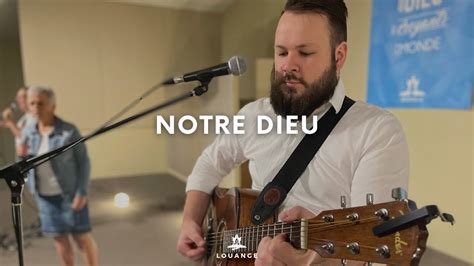 Notre Dieu Louange Youtube