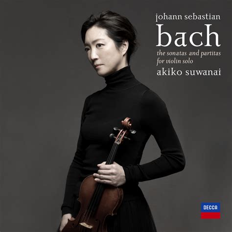 Akiko Suwanai J S Bach Sonatas And Partitas For Solo Violin In High