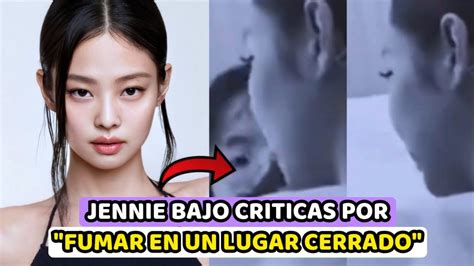 Jennie Enfrenta Una Reaccion ViỌlenta Y CriticaṢ De Knetizens Por Fumar En Un Lugar Cerrado