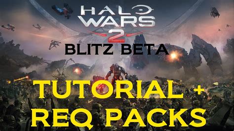 Let S Play Halo Wars 2 Blitz Beta Tutorial And REQ Packs YouTube