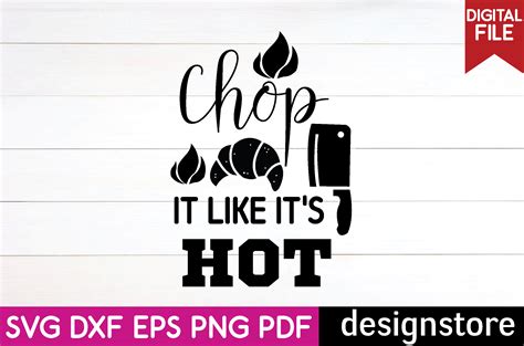 Kitchen Svg Chop It Like It S Hot Graphic By Funnysvg Creative Fabrica