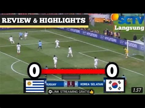 Uruguay Vs Korea Selatan 0 0 FIFA WORLD CUP QATAR 2022 Jadwal Dan