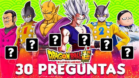 Adivina Cuánto sabes de DRAGON BALL SUPER SUPER HERO 30 Preguntas