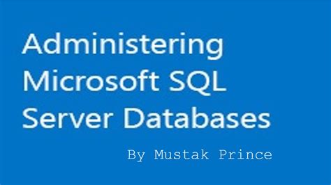 sql administering microsoft sql server