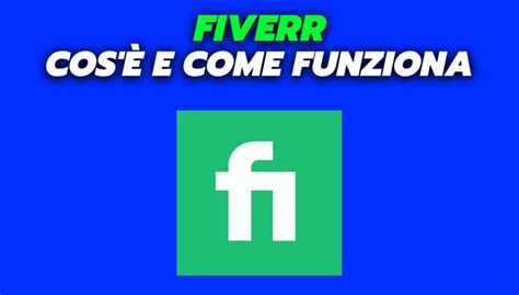 Fiverr Cos E Come Funziona Tutorial