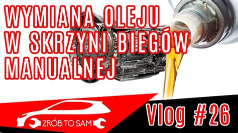 Wymiana oleju w skrzyni biegów manualnej. Vlog #26 jak zacząć przygodę ...