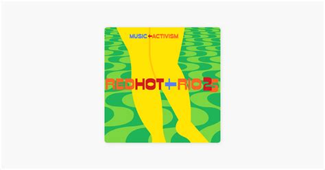 Apple Podcasts Red Hot Rio 25 Music Activism