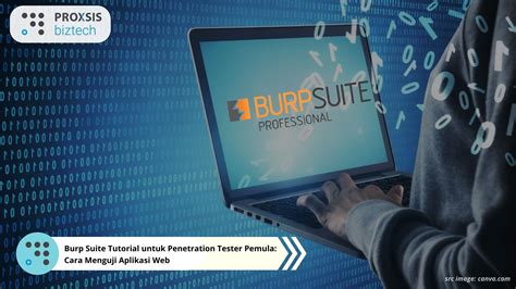 Burp Suite Tutorial Untuk Penetration Tester Pemula Cara Menguji