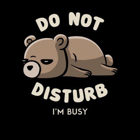 Do Not Disturb I M Busy Funny Lazy Gift NeatoShop