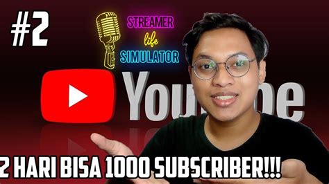 LIVE CARA MENDAPATKAN 1000 SUBSCRIBER DENGAN CEPAT STREAMER LIFE